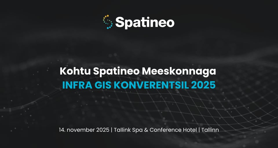 Kohtu Spatineo Meeskonnaga INFRA GIS KONVERENTSIL 2025